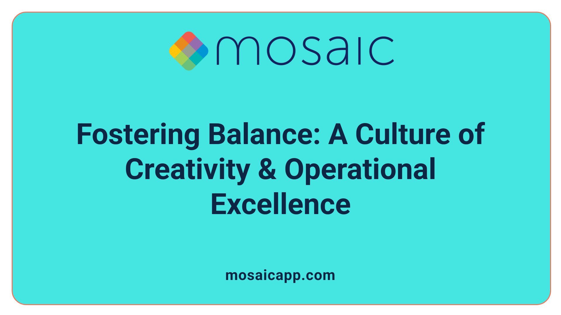 Fostering Balance: A Culture of Creativity & Operational Excellence