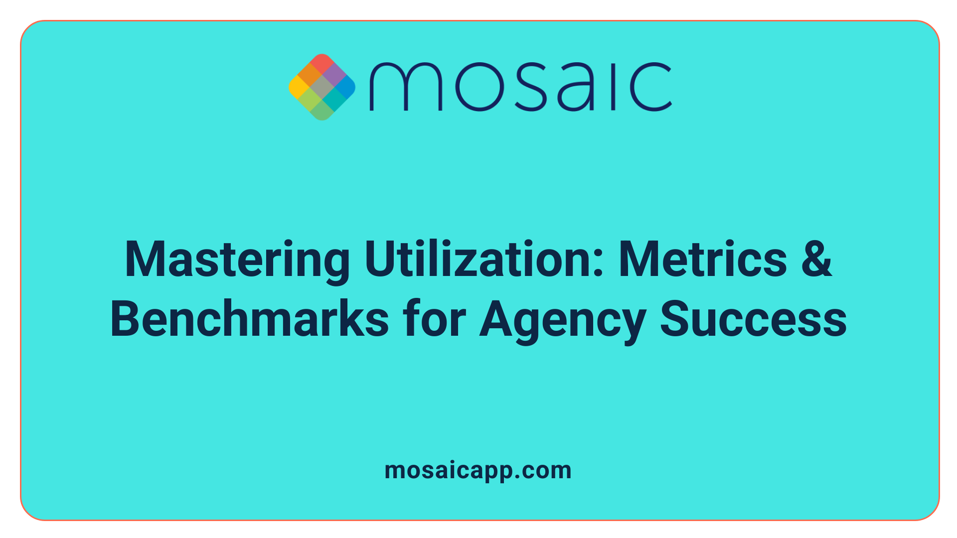 Mastering Utilization: Metrics & Benchmarks for Agency Success