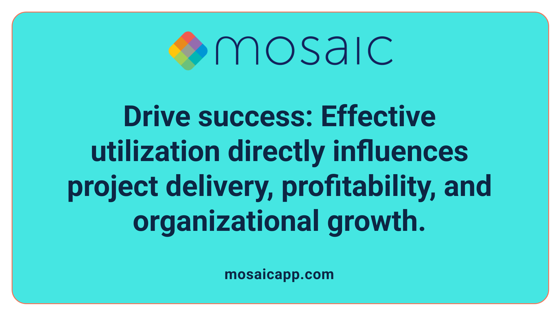 Drive success: Effective utilization directly influences project delivery, profitability, and organizational growth.