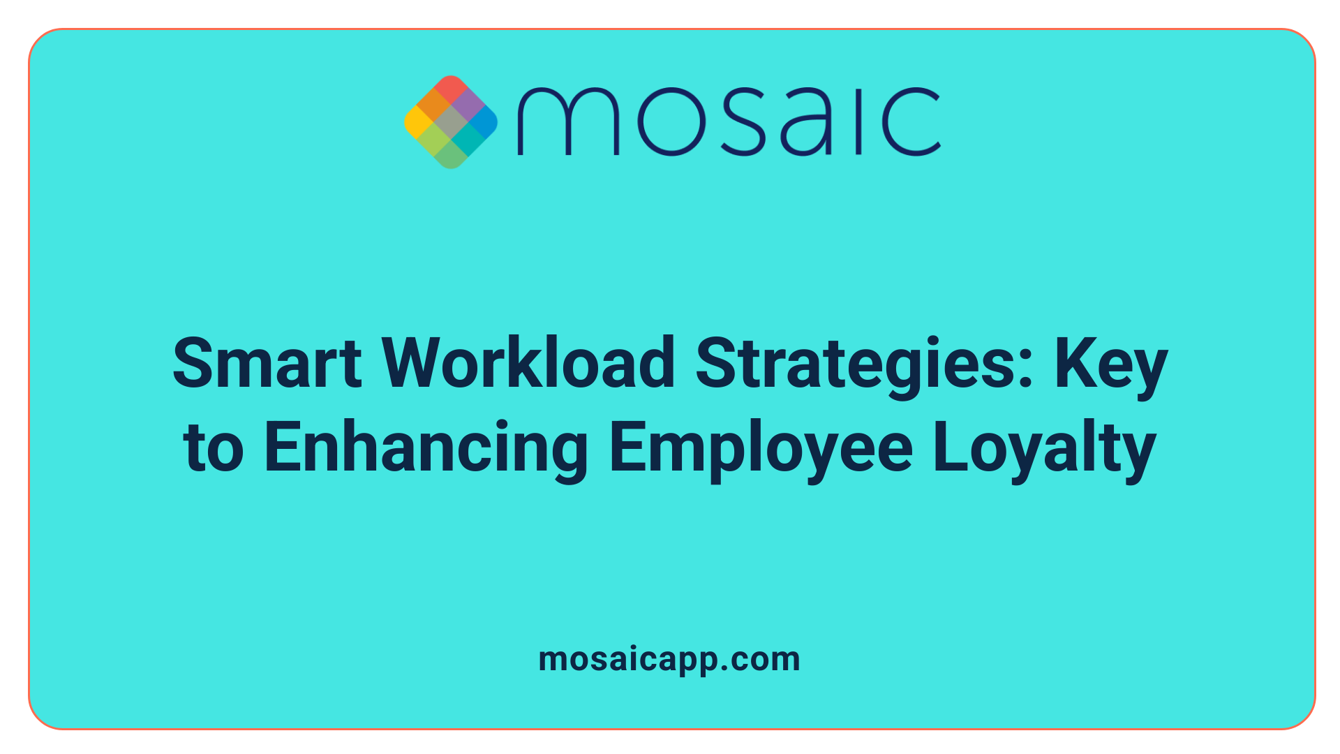 Smart Workload Strategies: Key to Enhancing Employee Loyalty