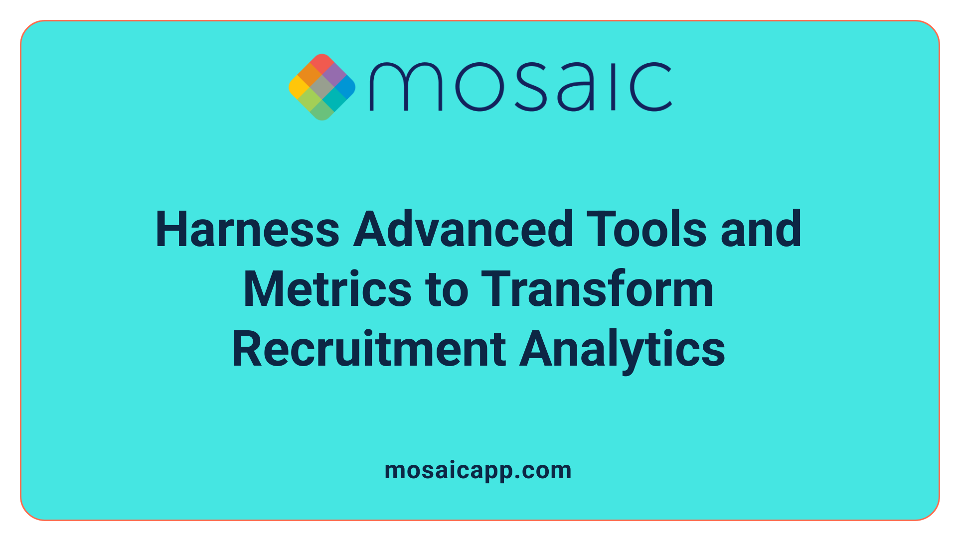 Harness Advanced Tools and Metrics to Transform Recruitment Analytics