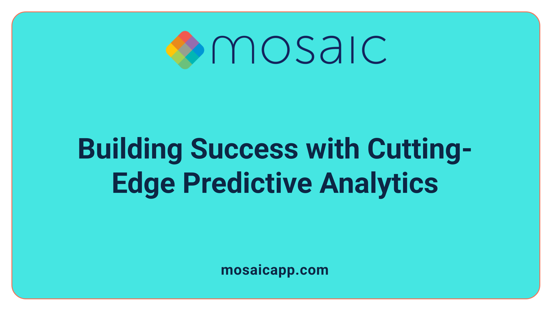 Building Success with Cutting-Edge Predictive Analytics