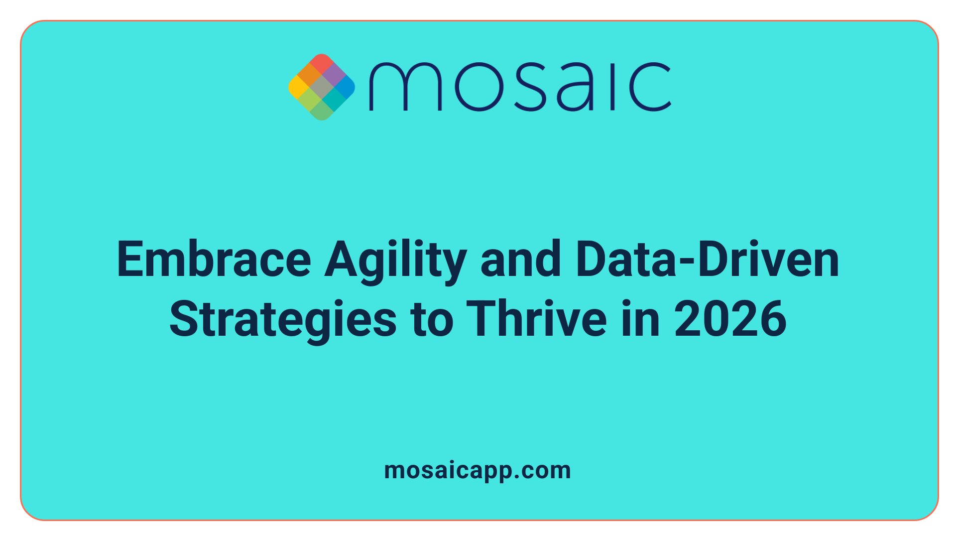 Embrace Agility and Data-Driven Strategies to Thrive in 2026