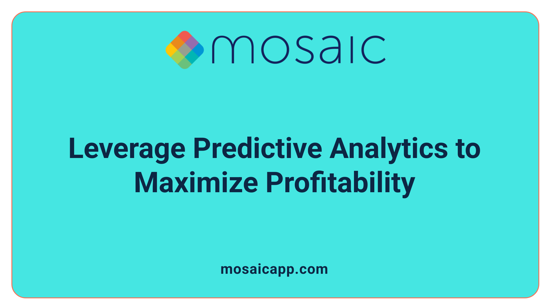Leverage Predictive Analytics to Maximize Profitability