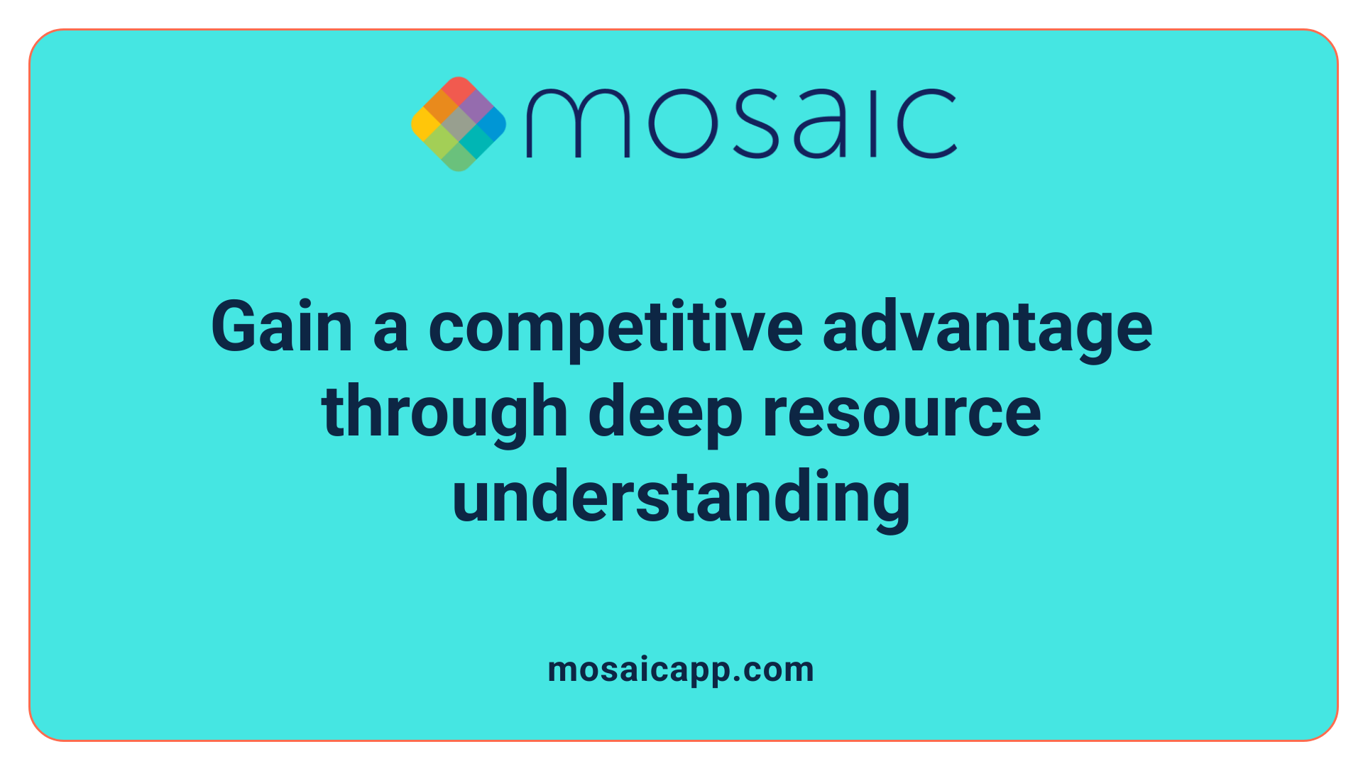Gain a competitive advantage through deep resource understanding
