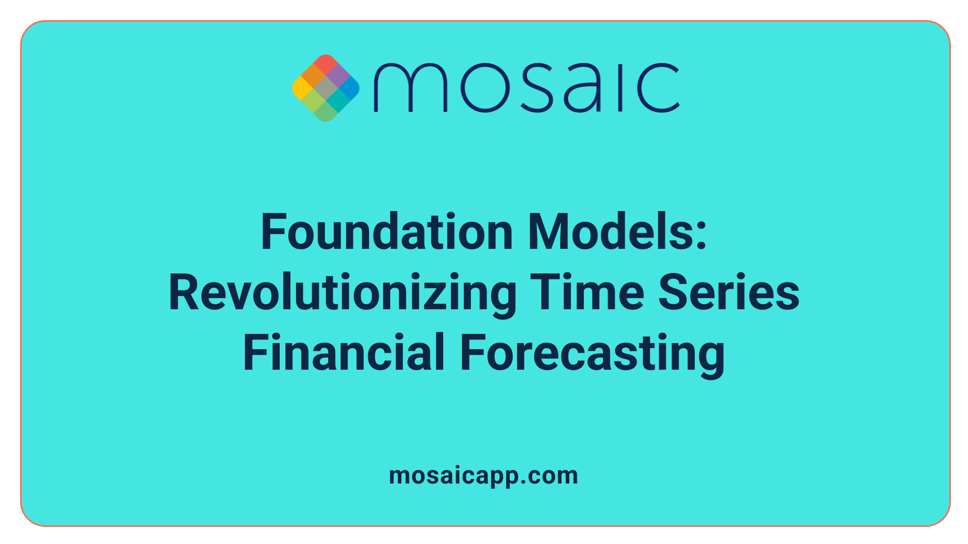 Foundation Models: Revolutionizing Time Series Financial Forecasting