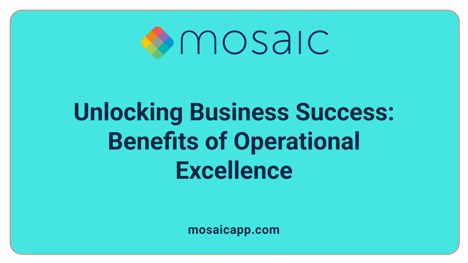 Unlocking Business Success: Benefits of Operational Excellence
