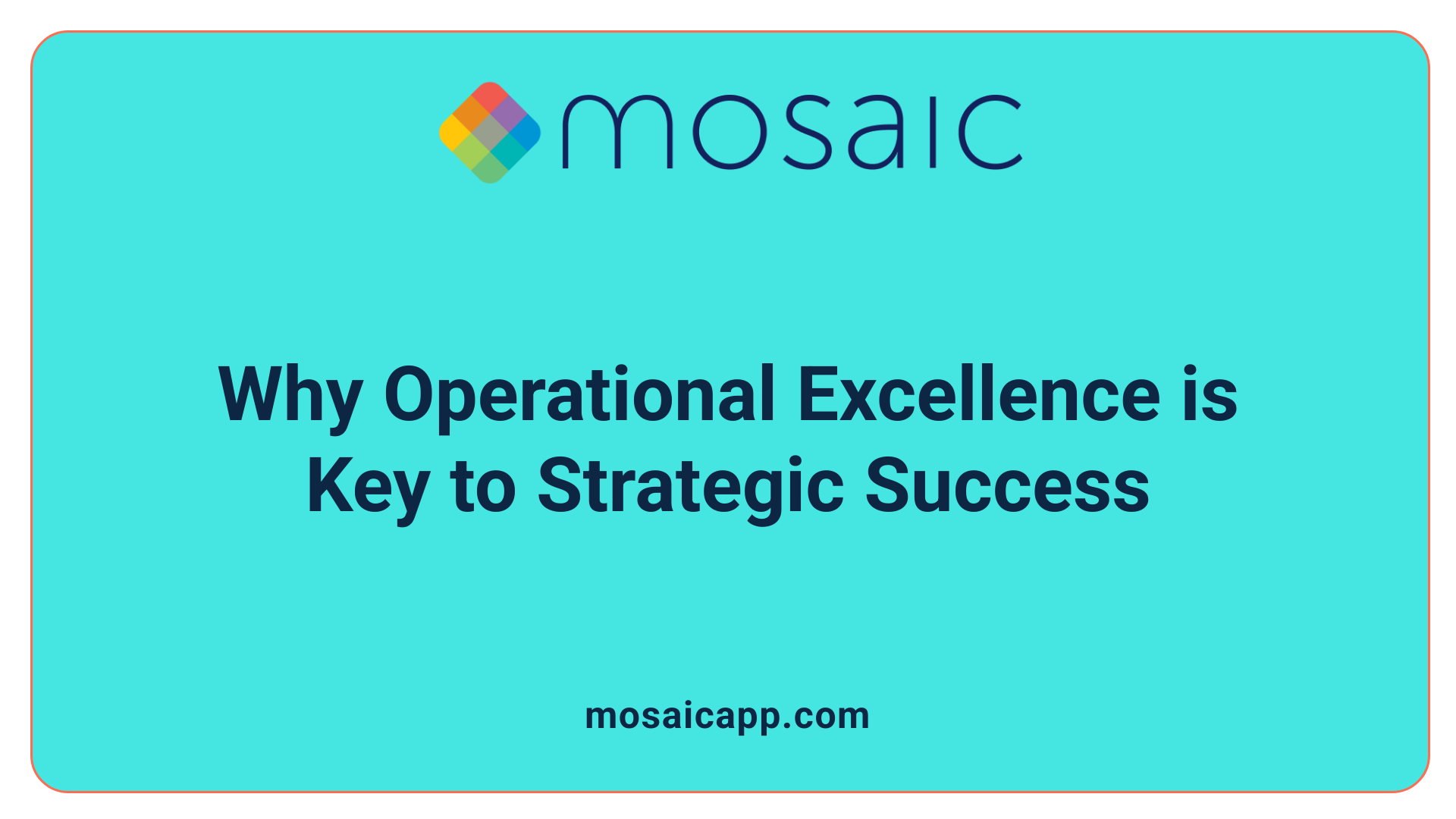 Why Operational Excellence is Key to Strategic Success