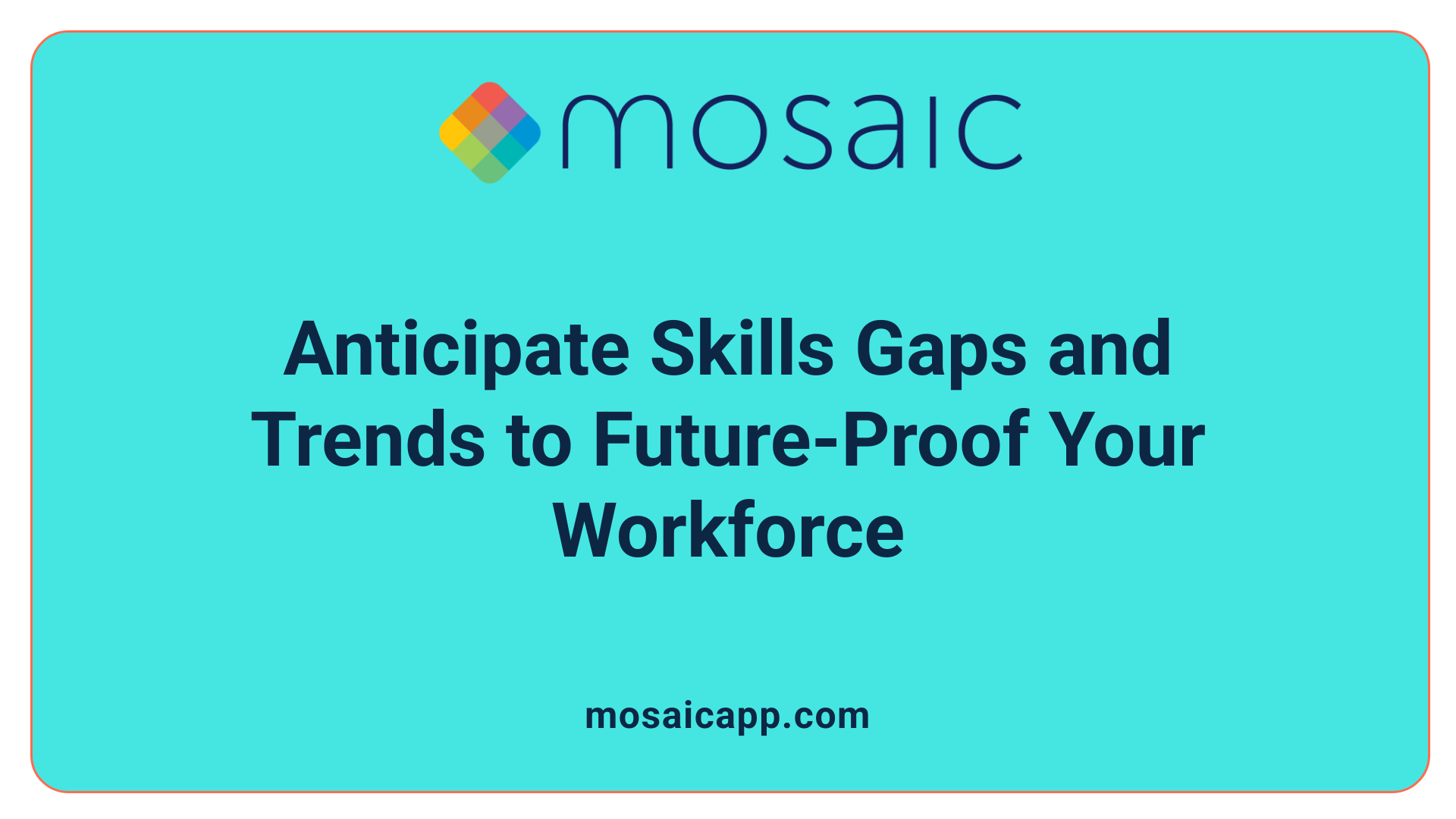 Anticipate Skills Gaps and Trends to Future-Proof Your Workforce