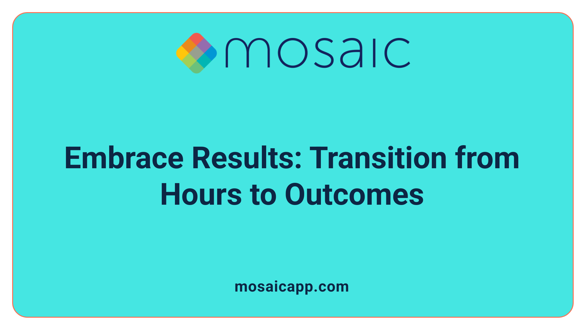 Embrace Results: Transition from Hours to Outcomes