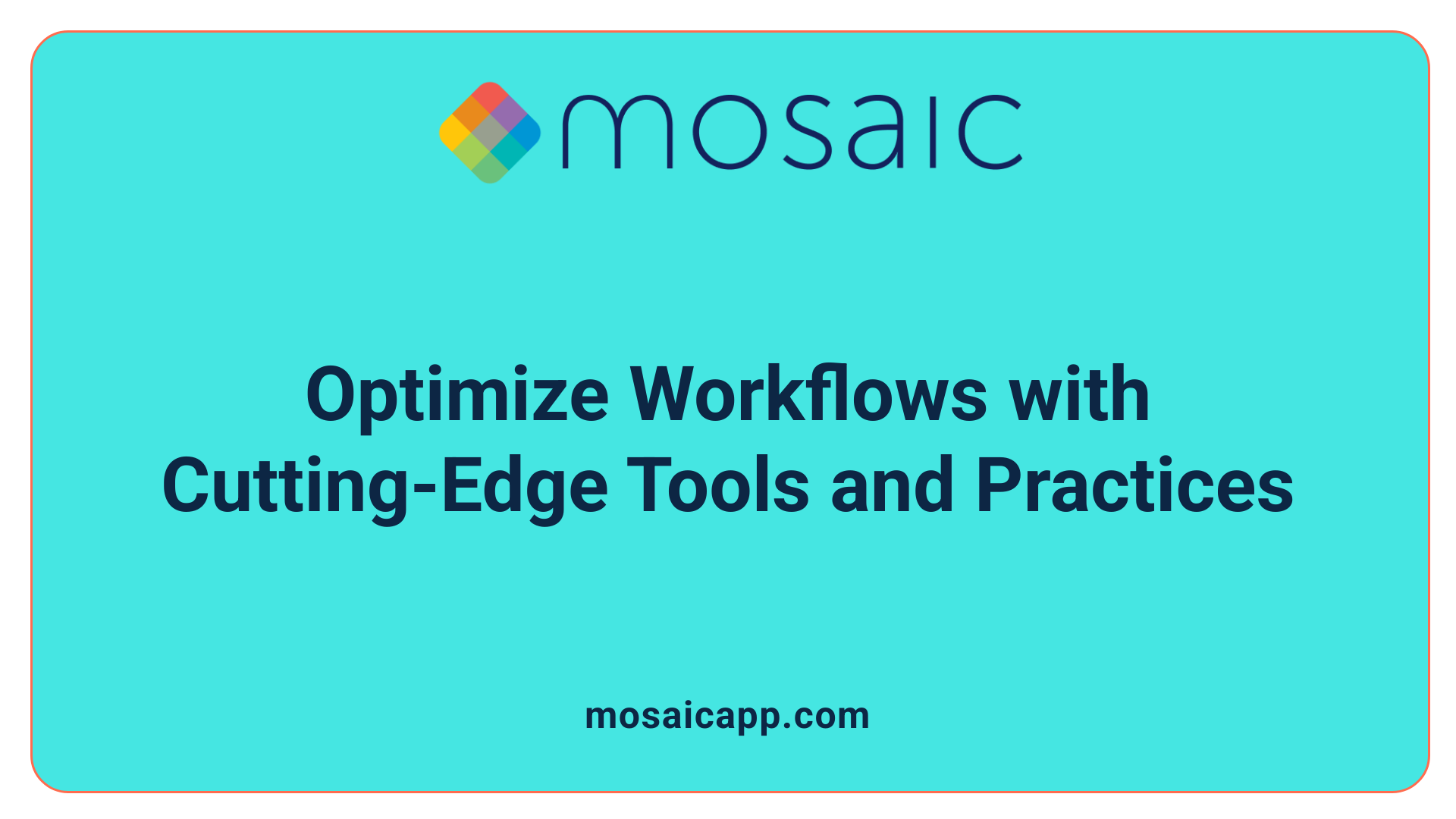 Optimize Workflows with Cutting-Edge Tools and Practices
