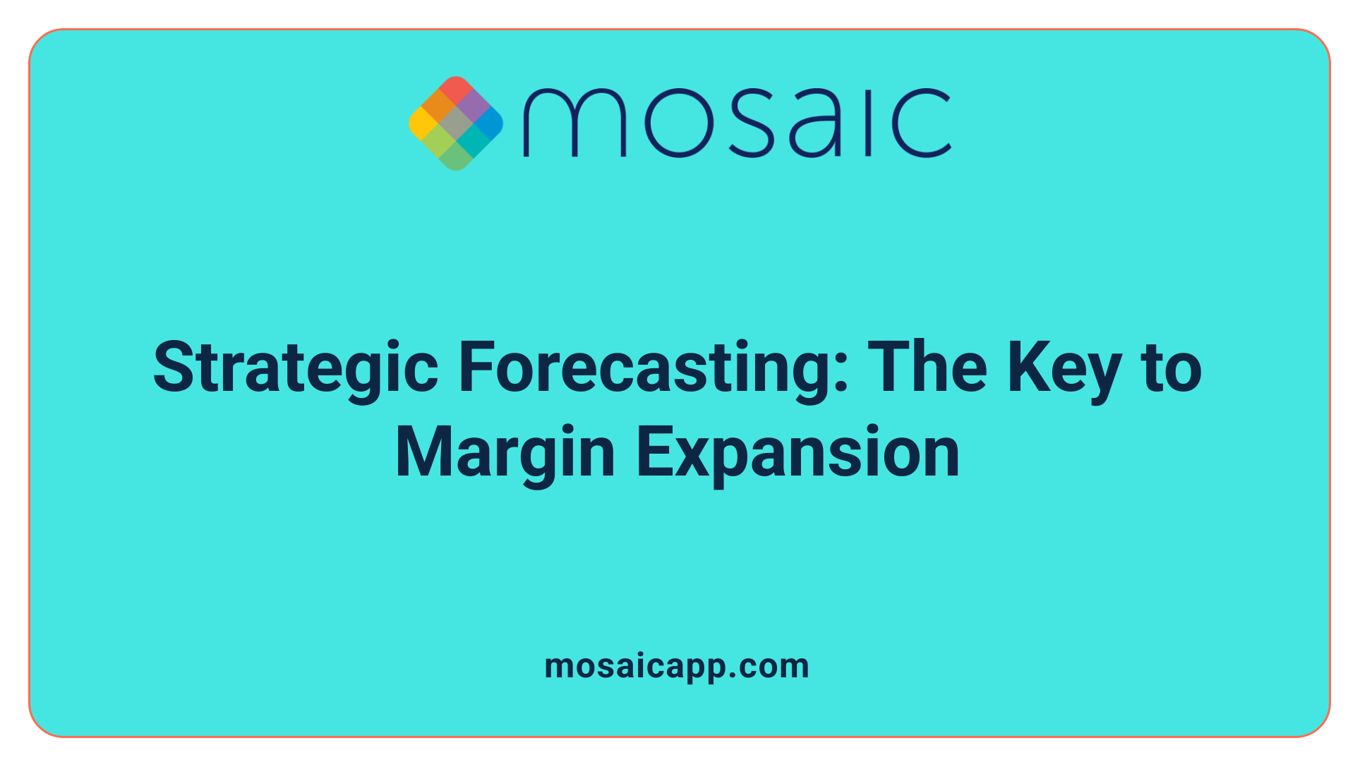Strategic Forecasting: The Key to Margin Expansion
