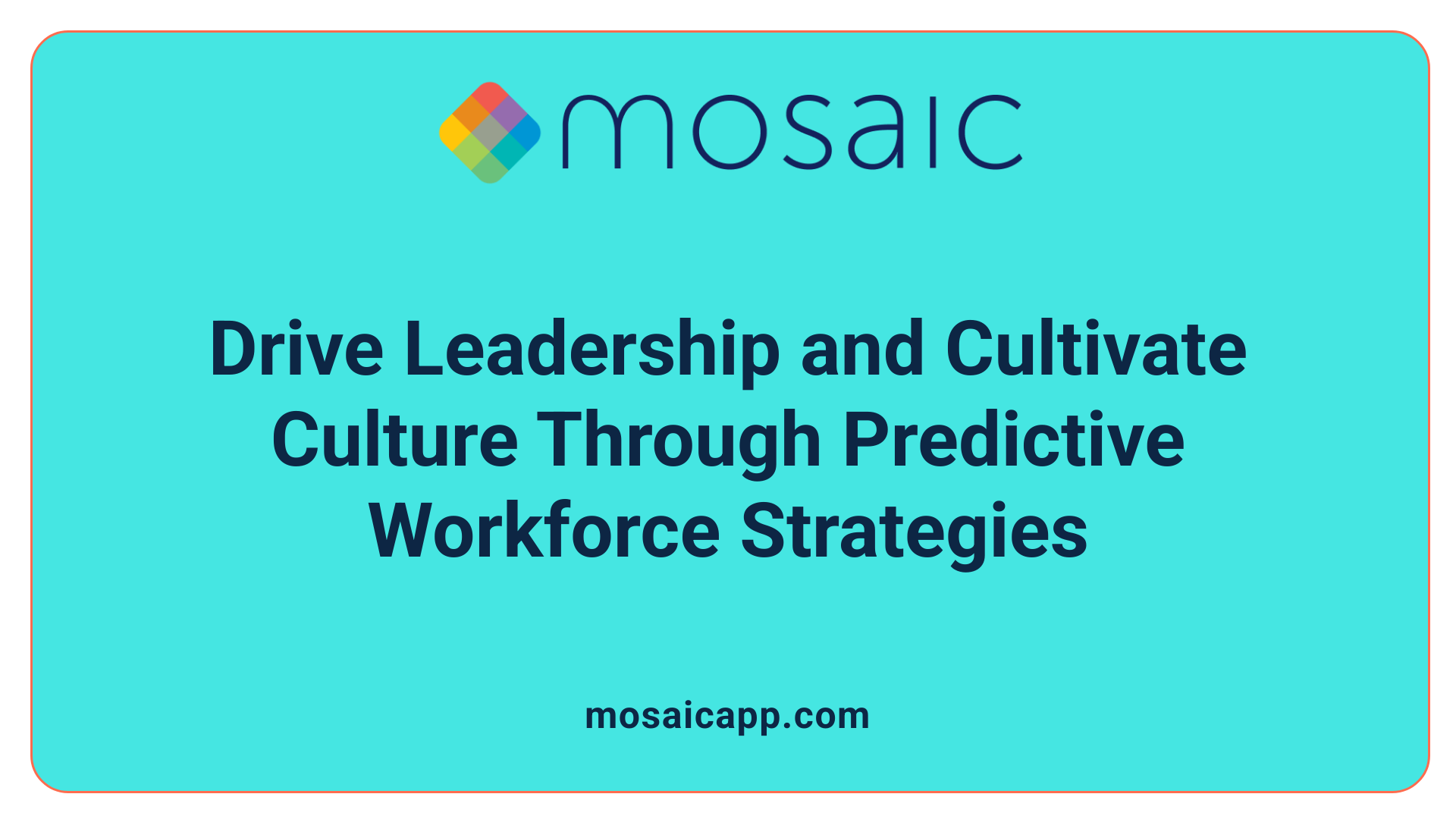 Drive Leadership and Cultivate Culture Through Predictive Workforce Strategies