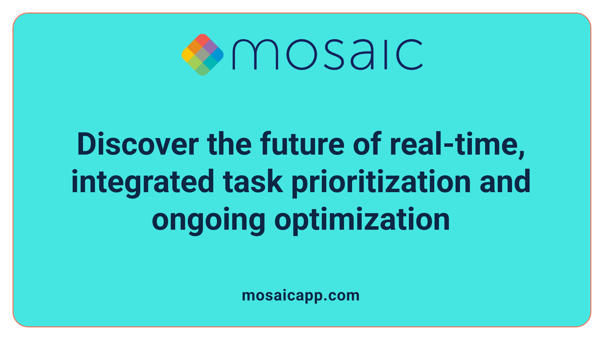 Discover the future of real-time, integrated task prioritization and ongoing optimization