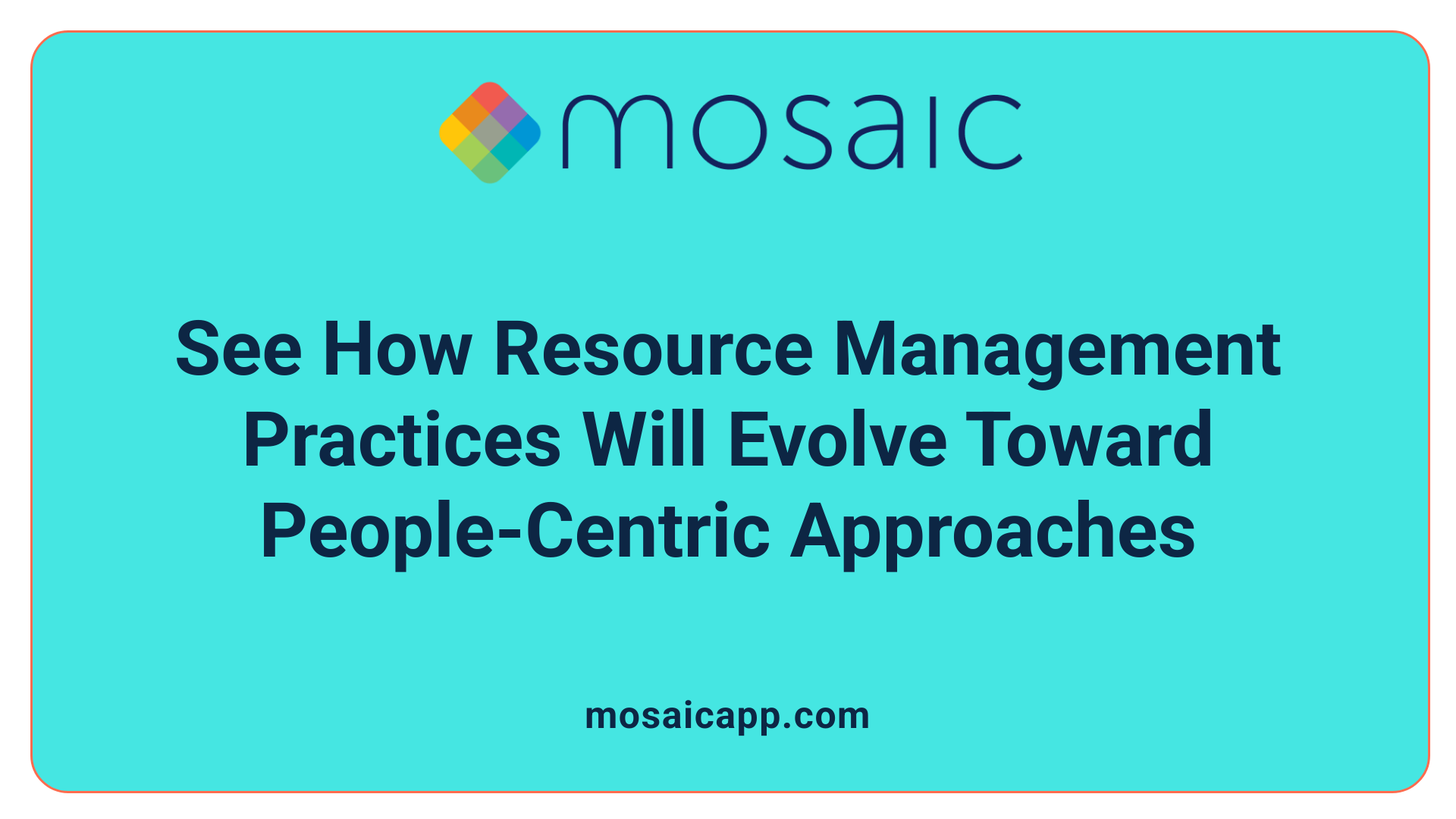 See How Resource Management Practices Will Evolve Toward People-Centric Approaches