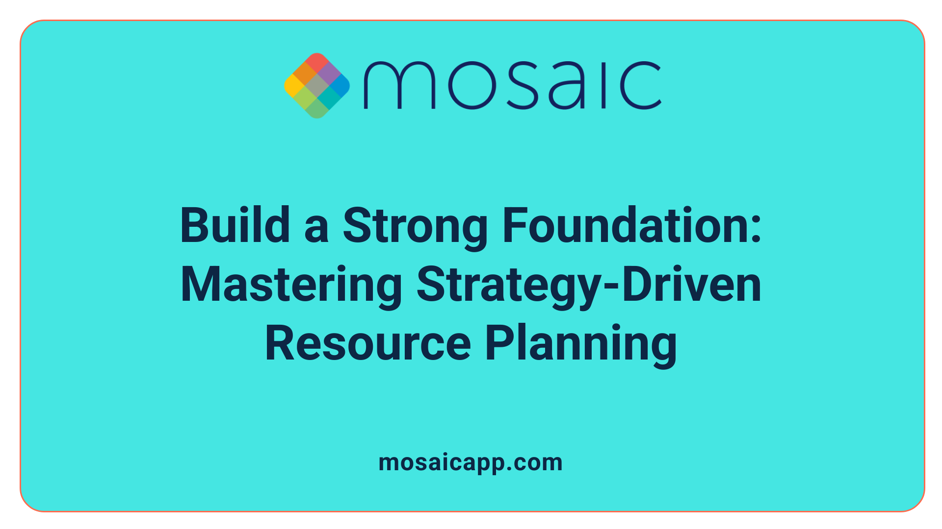 Build a Strong Foundation: Mastering Strategy-Driven Resource Planning