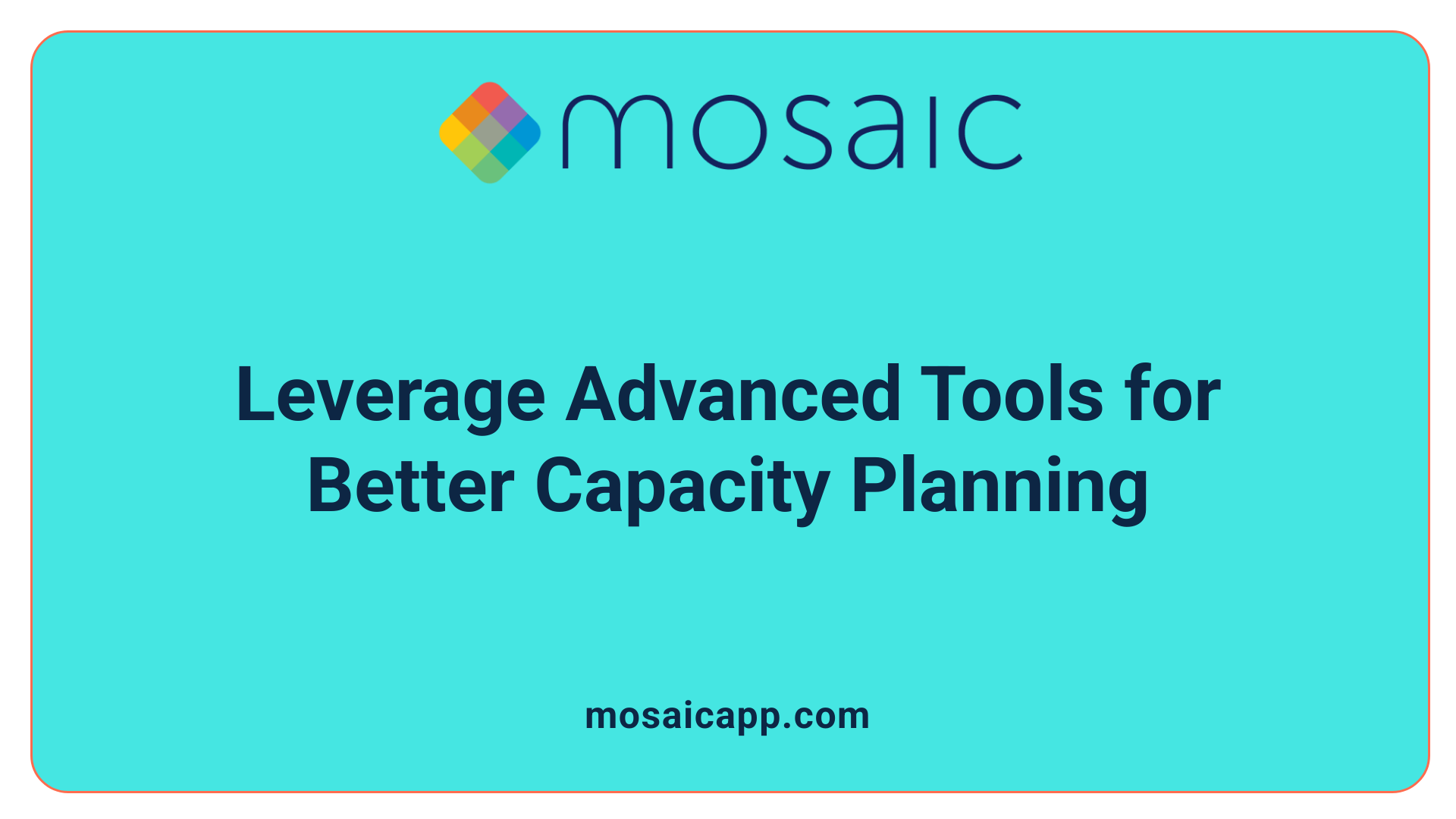 Leverage Advanced Tools for Better Capacity Planning