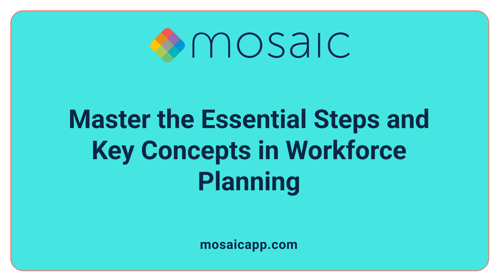Master the Essential Steps and Key Concepts in Workforce Planning