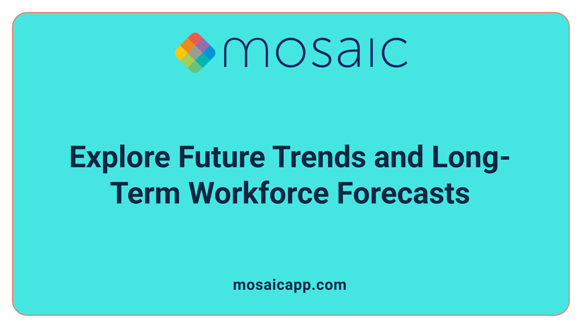 Explore Future Trends and Long-Term Workforce Forecasts