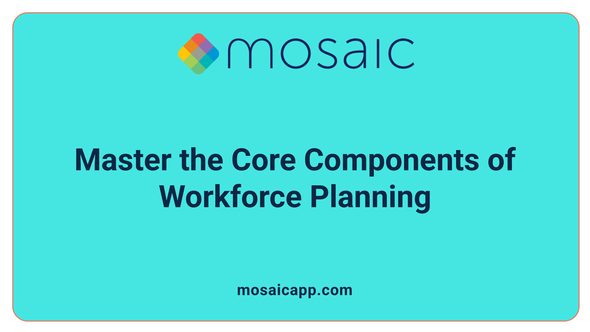 Master the Core Components of Workforce Planning