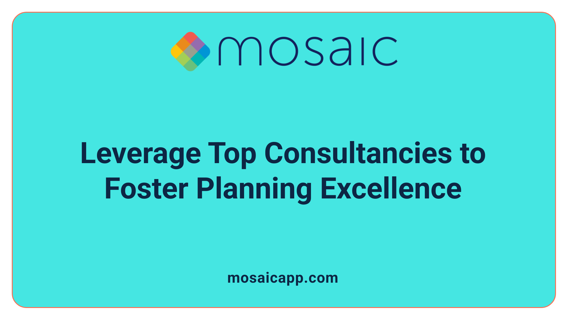 Leverage Top Consultancies to Foster Planning Excellence