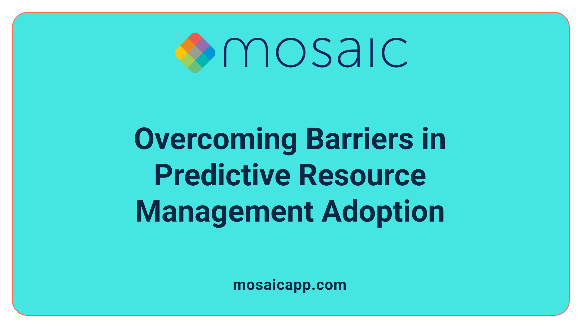 Overcoming Barriers in Predictive Resource Management Adoption