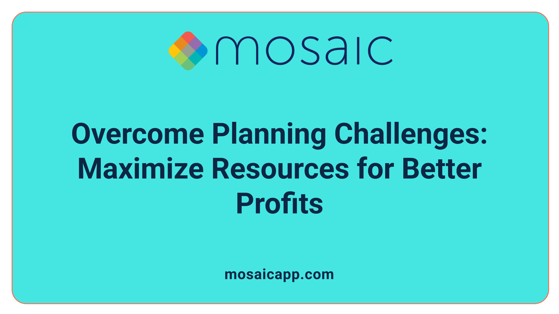 Overcome Planning Challenges: Maximize Resources for Better Profits