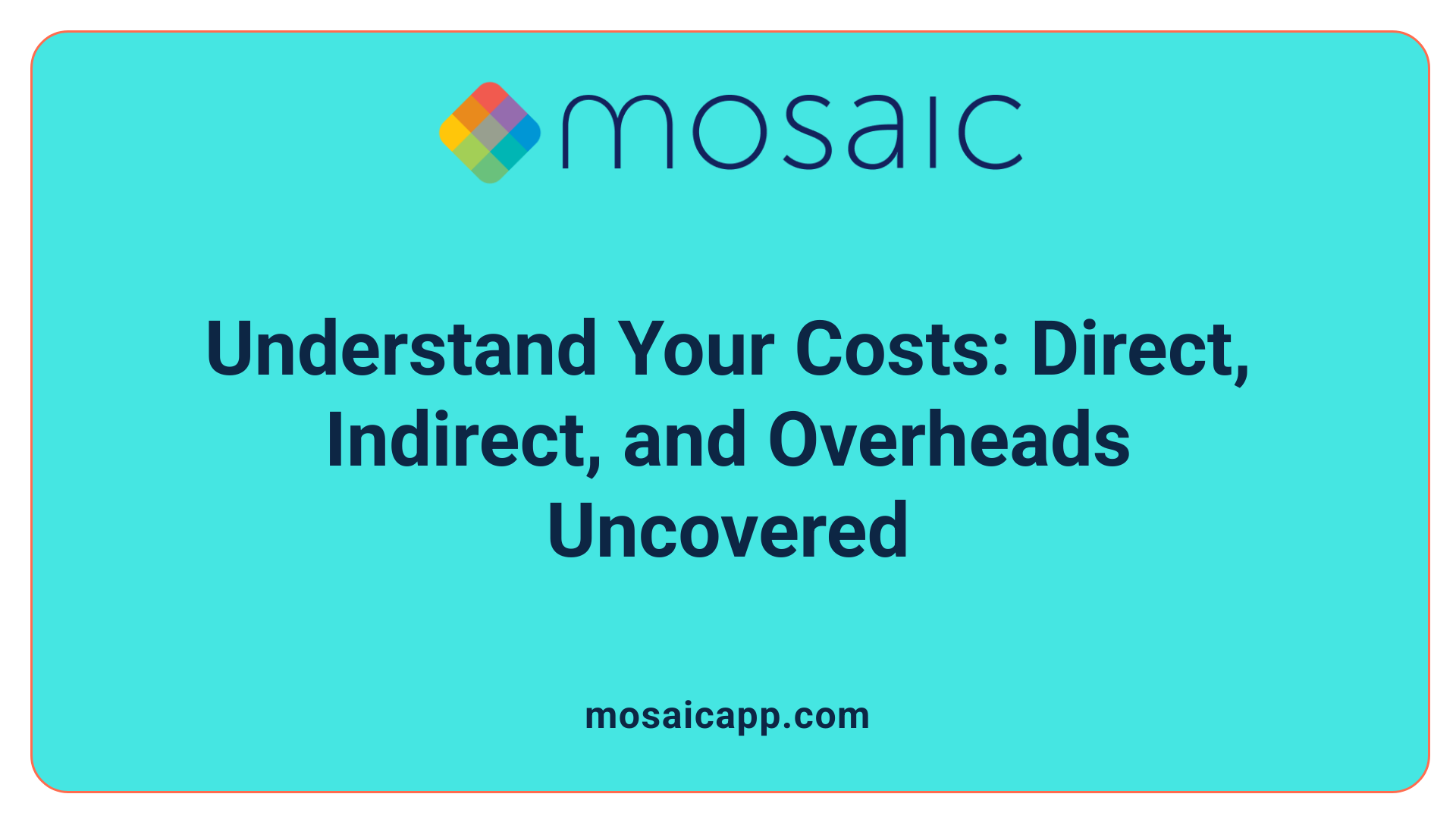 Understand Your Costs: Direct, Indirect, and Overheads Uncovered