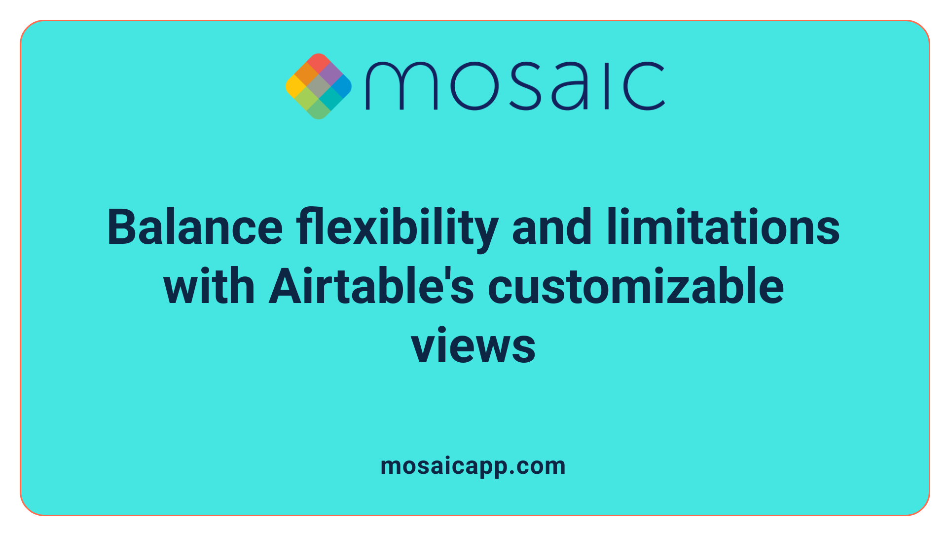 Balance flexibility and limitations with Airtable's customizable views