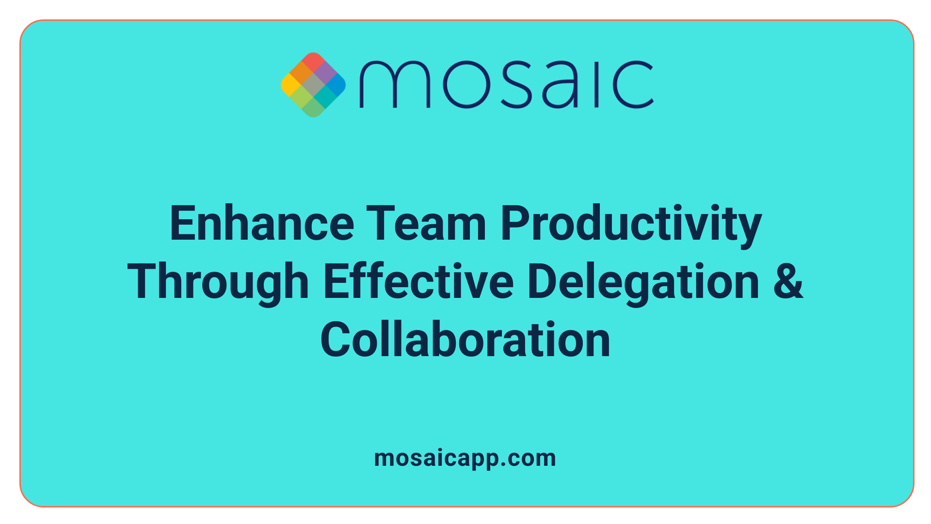 Enhance Team Productivity Through Effective Delegation &amp; Collaboration