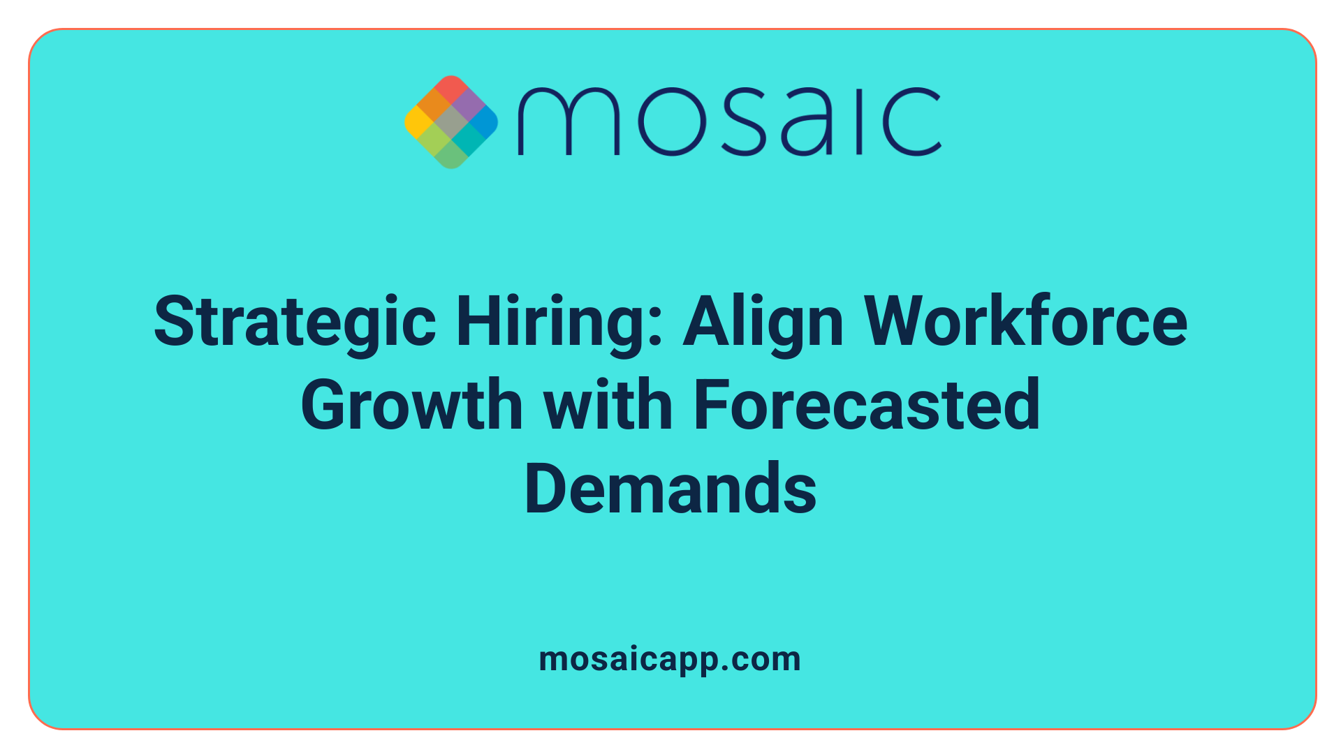 Strategic Hiring: Align Workforce Growth with Forecasted Demands