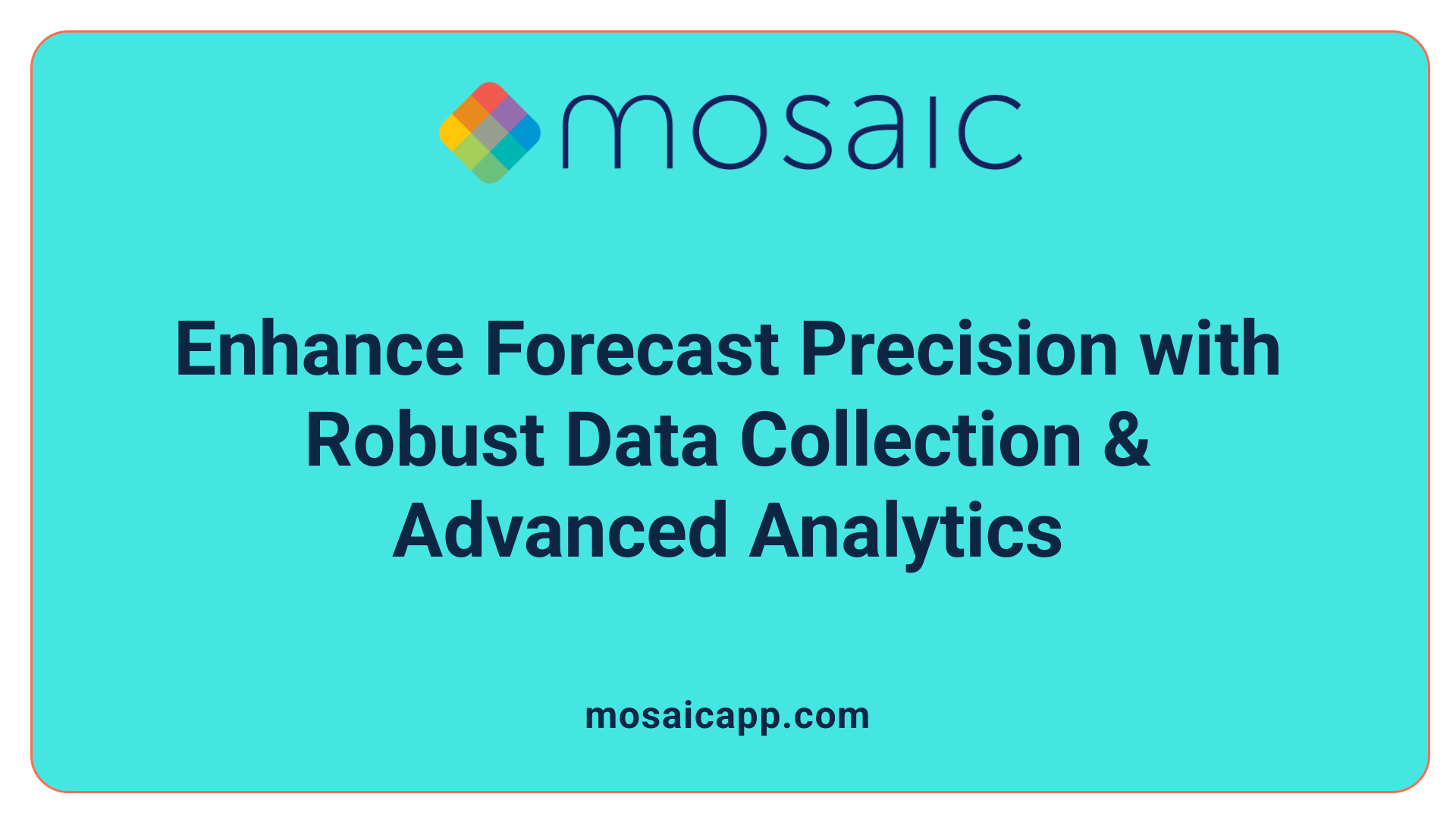 Enhance Forecast Precision with Robust Data Collection &amp; Advanced Analytics