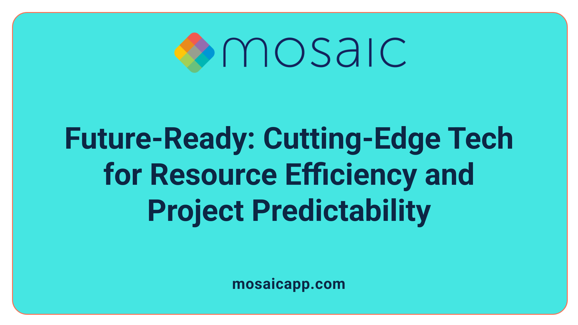 Future-Ready: Cutting-Edge Tech for Resource Efficiency and Project Predictability