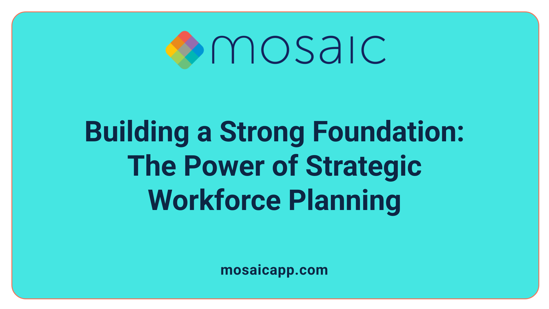 Building a Strong Foundation: The Power of Strategic Workforce Planning