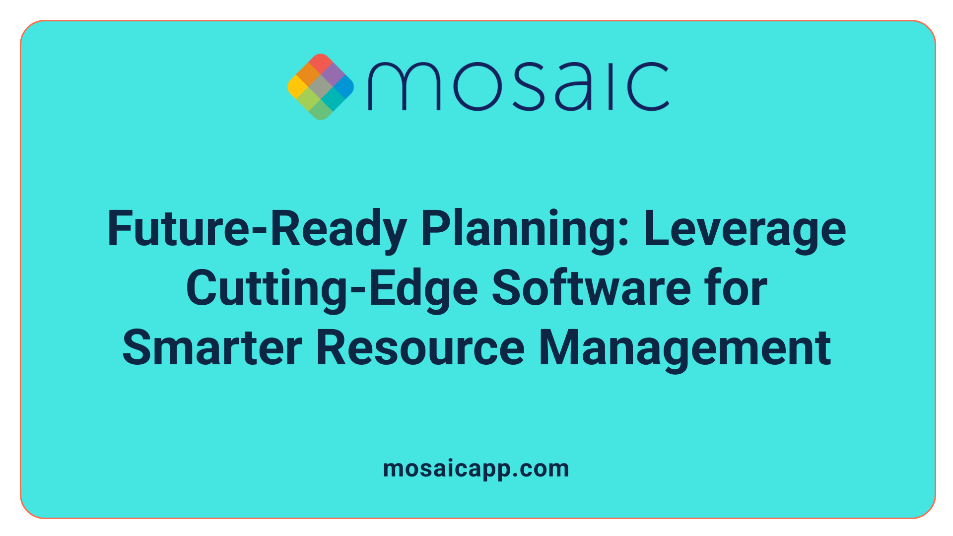 Future-Ready Planning: Leverage Cutting-Edge Software for Smarter Resource Management