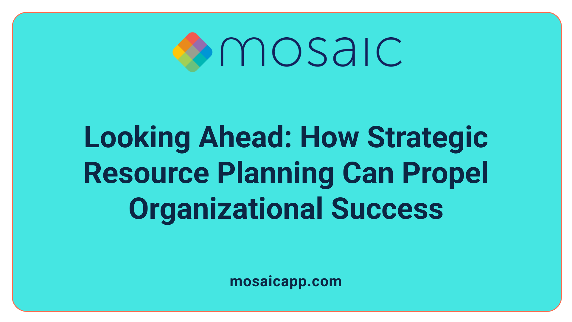 Looking Ahead: How Strategic Resource Planning Can Propel Organizational Success