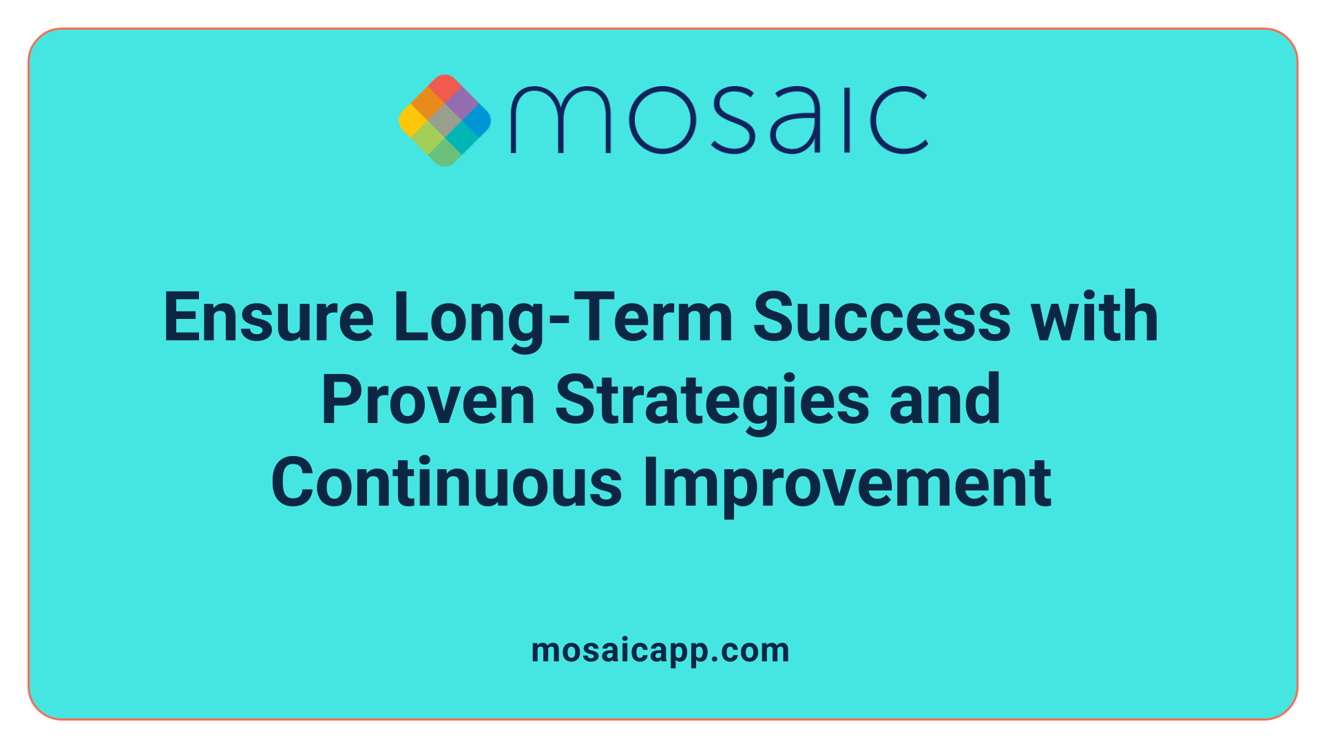 Ensure Long-Term Success with Proven Strategies and Continuous Improvement