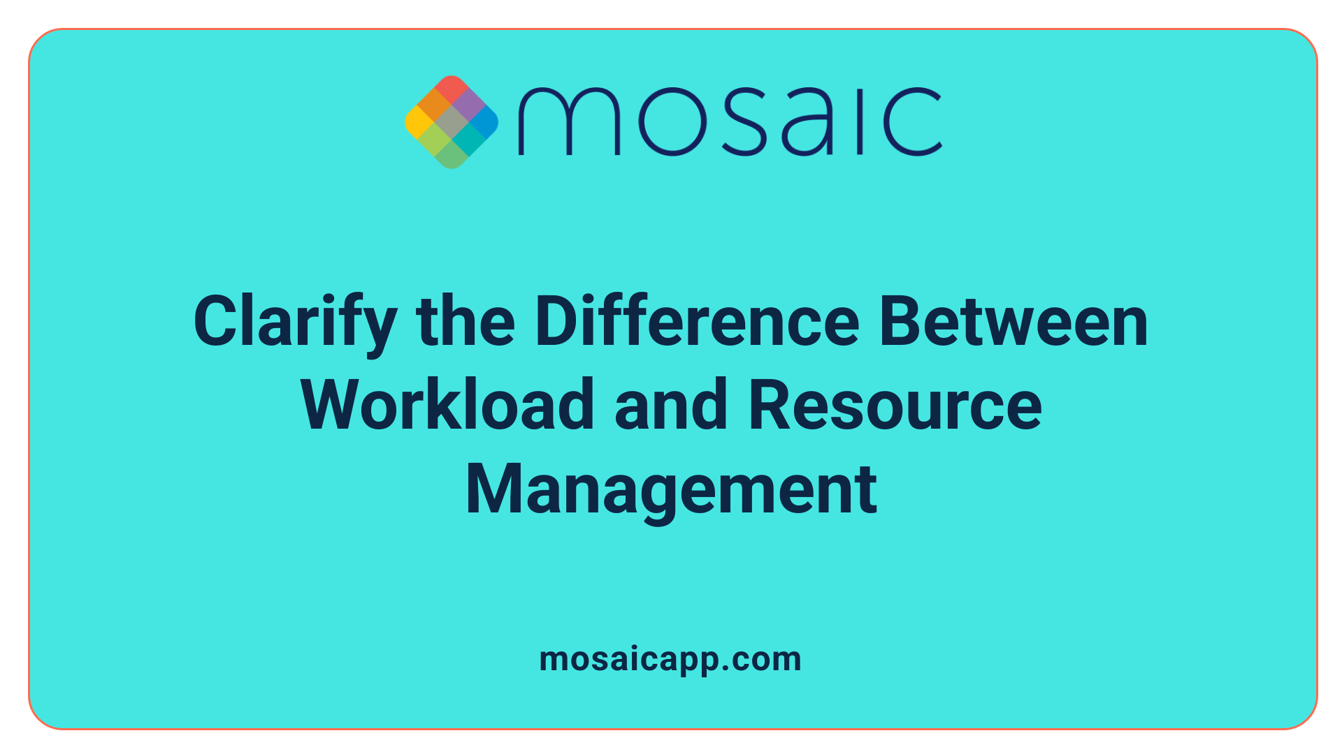 Clarify the Difference Between Workload and Resource Management