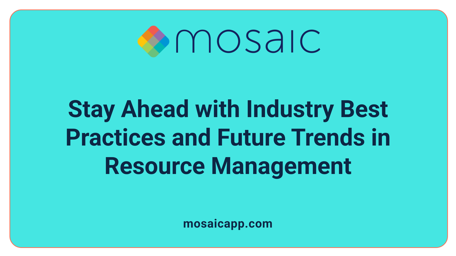 Stay Ahead with Industry Best Practices and Future Trends in Resource Management