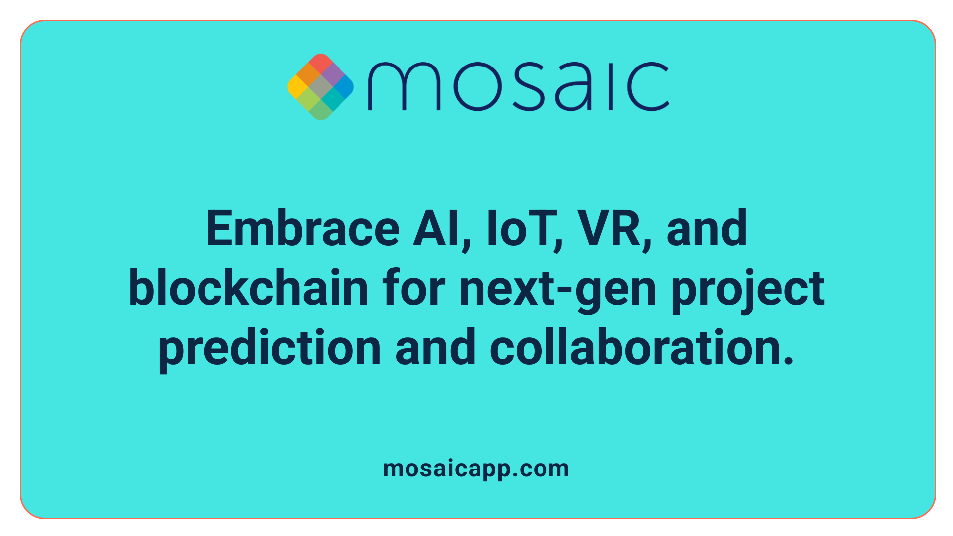 Embrace AI, IoT, VR, and blockchain for next-gen project prediction and collaboration.