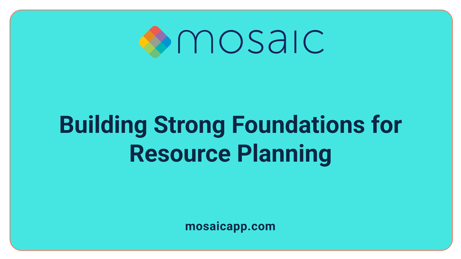 Building Strong Foundations for Resource Planning