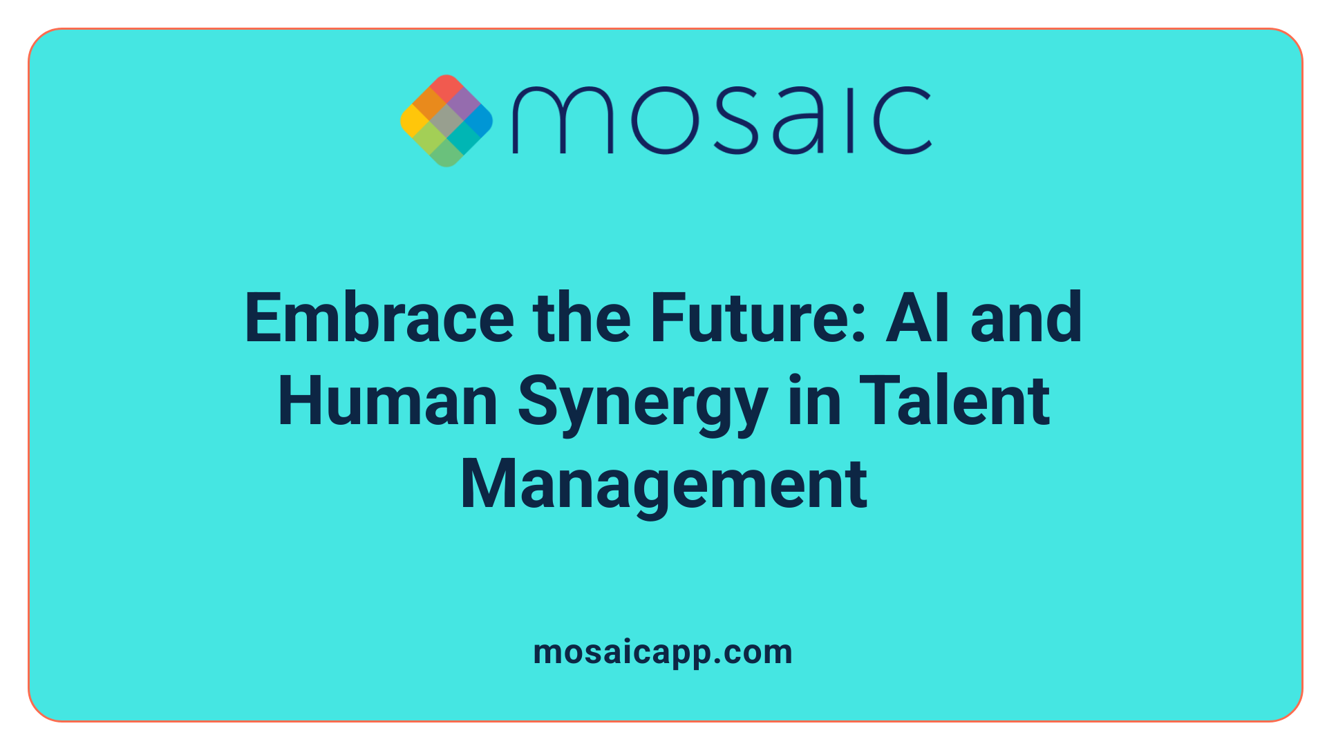 Embrace the Future: AI and Human Synergy in Talent Management