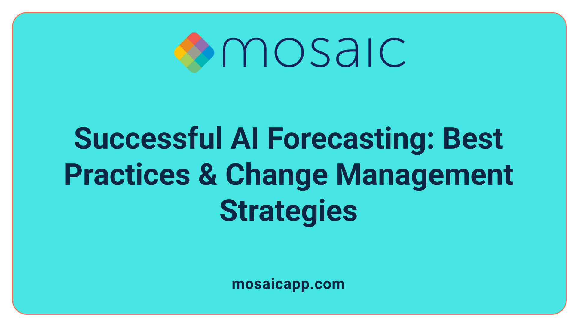 Successful AI Forecasting: Best Practices &amp; Change Management Strategies