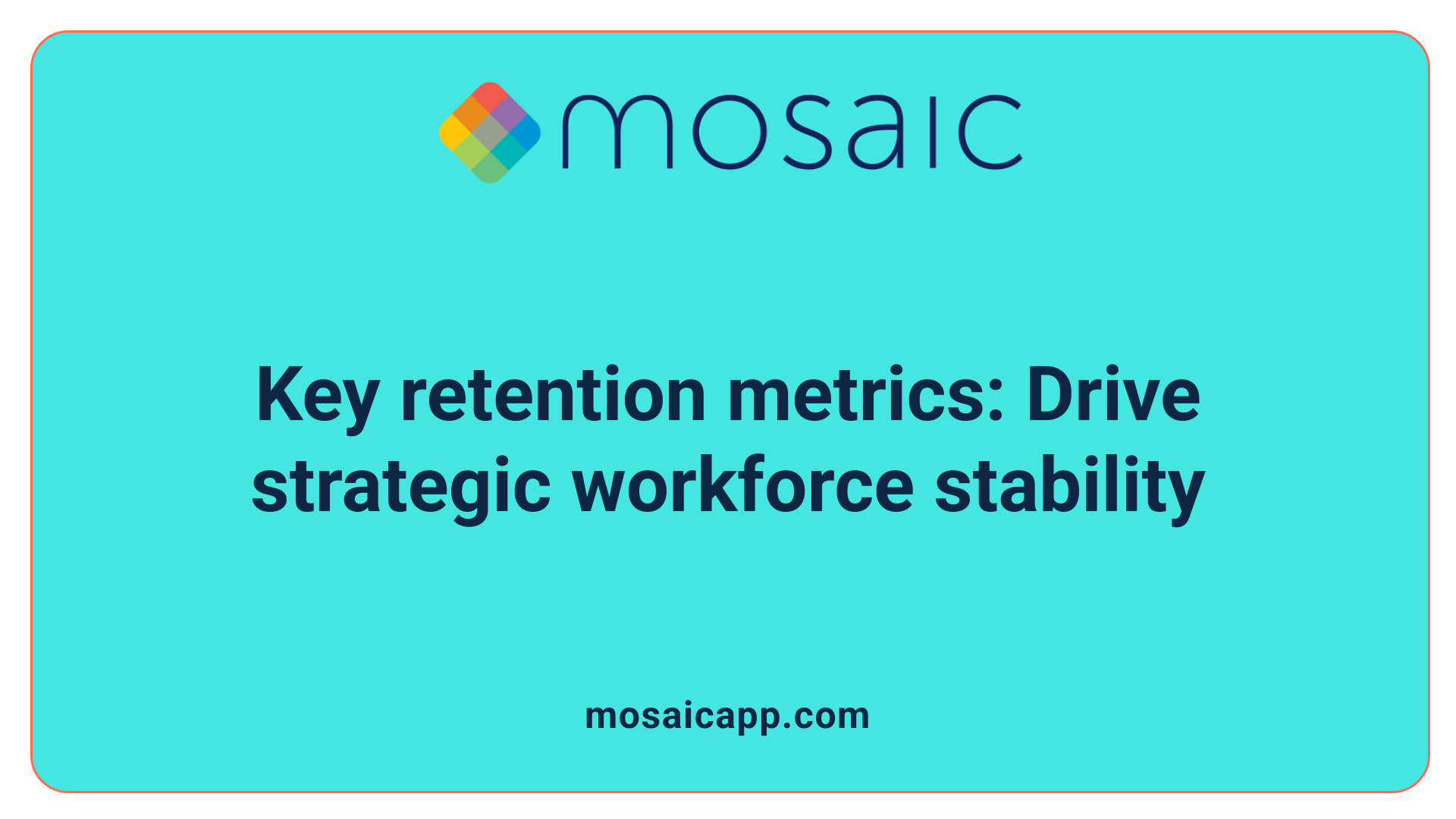 Key retention metrics: Drive strategic workforce stability