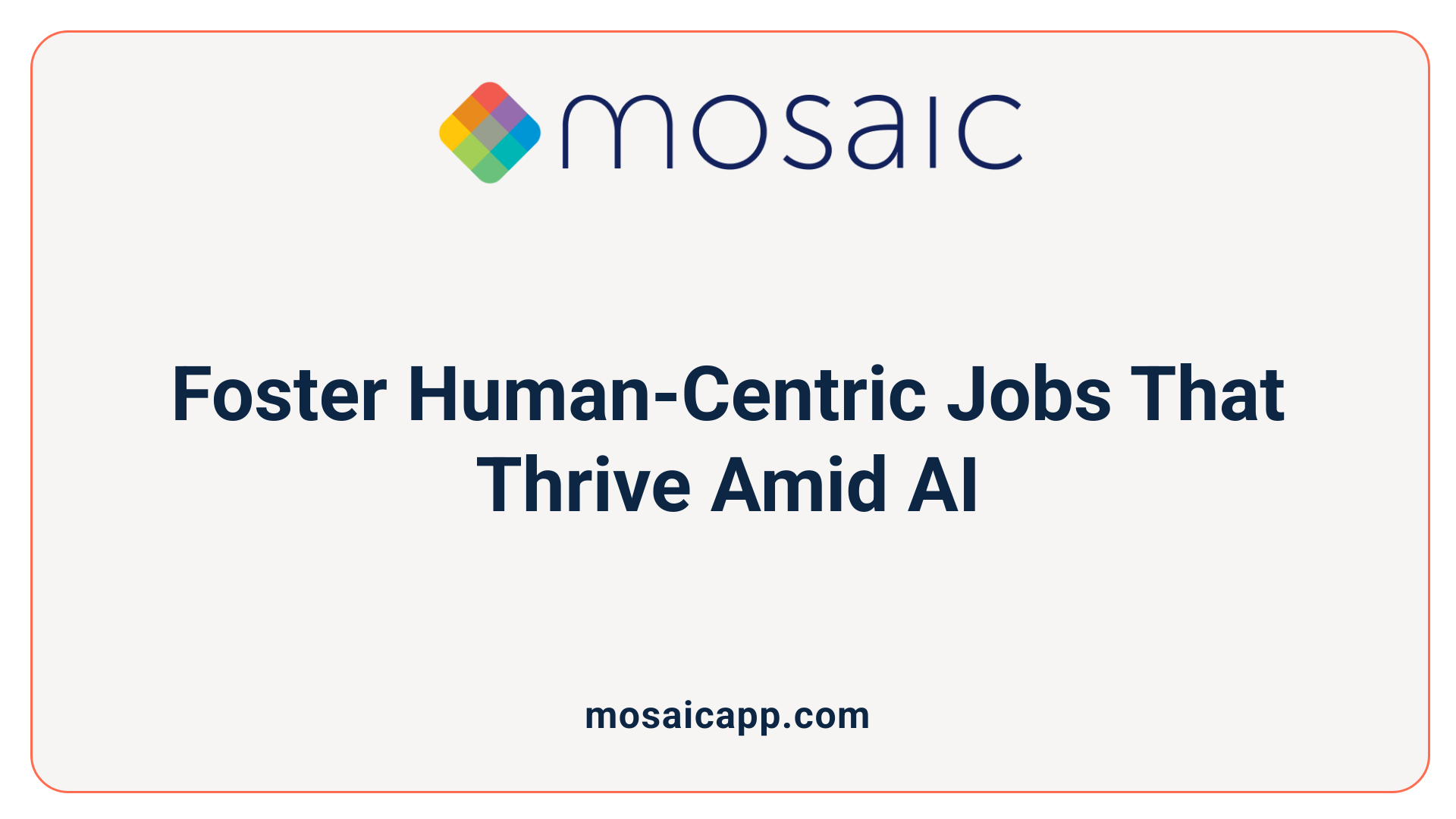 Foster Human-Centric Jobs That Thrive Amid AI