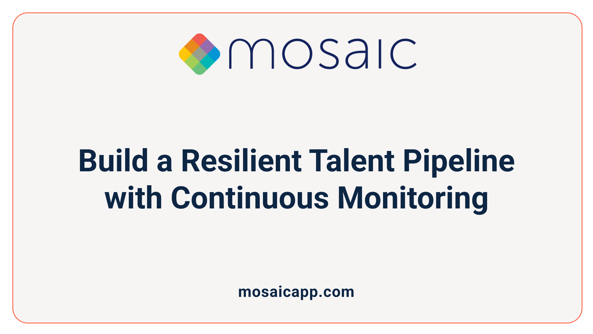 Build a Resilient Talent Pipeline with Continuous Monitoring