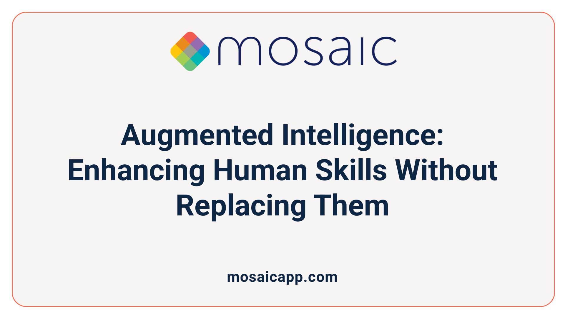 Augmented Intelligence: Enhancing Human Skills Without Replacing Them