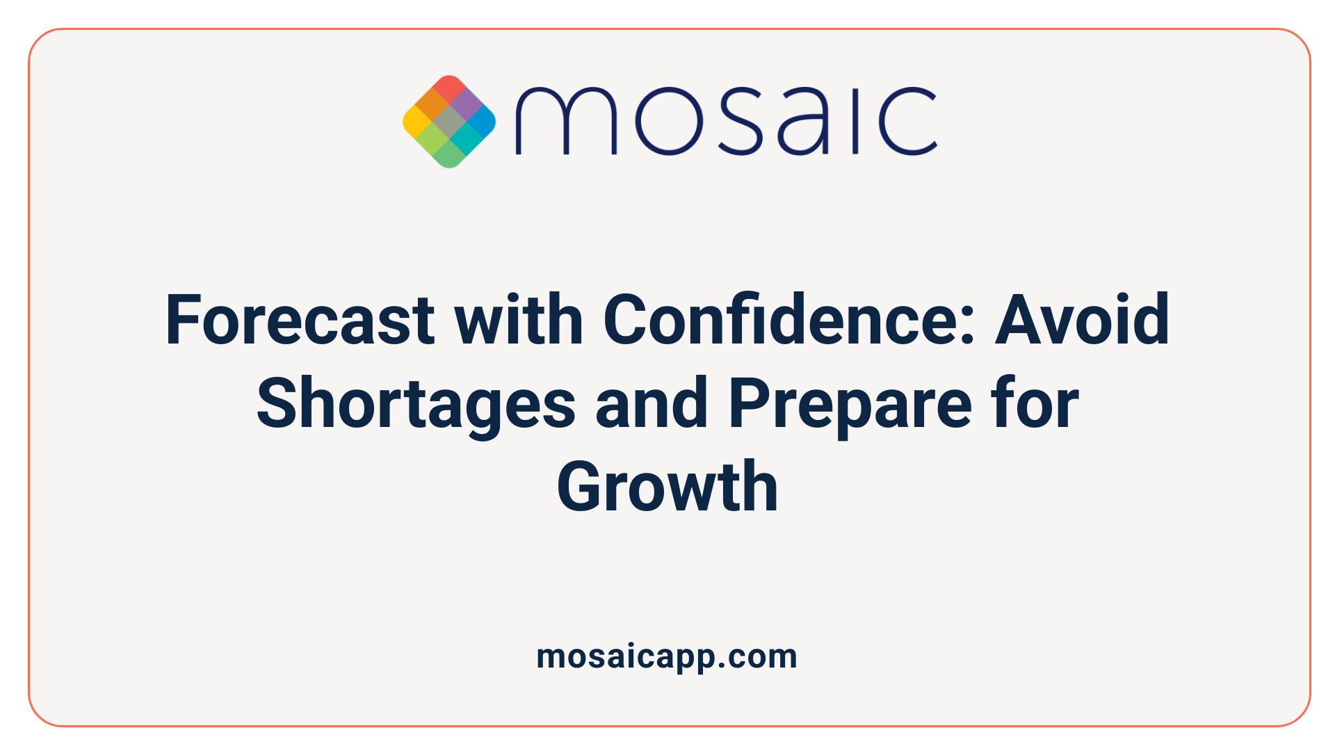 Forecast with Confidence: Avoid Shortages and Prepare for Growth