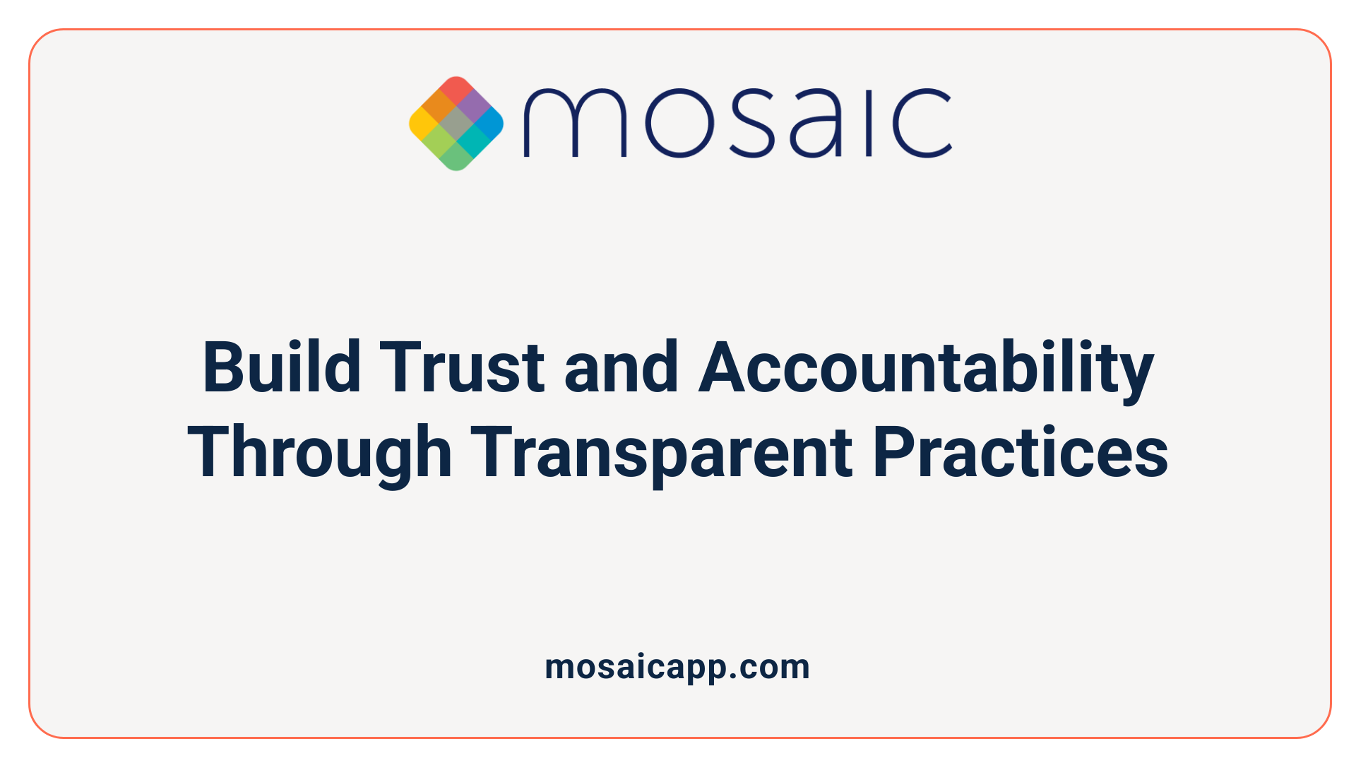 Build Trust and Accountability Through Transparent Practices