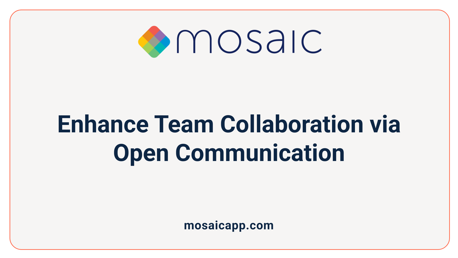 Enhance Team Collaboration via Open Communication